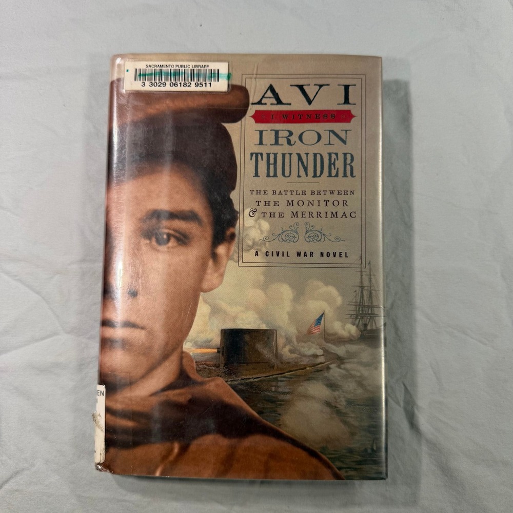 Iron Thunder Avi Civil War Novel Hardcover First Edition 2007 Monitor Merrimac